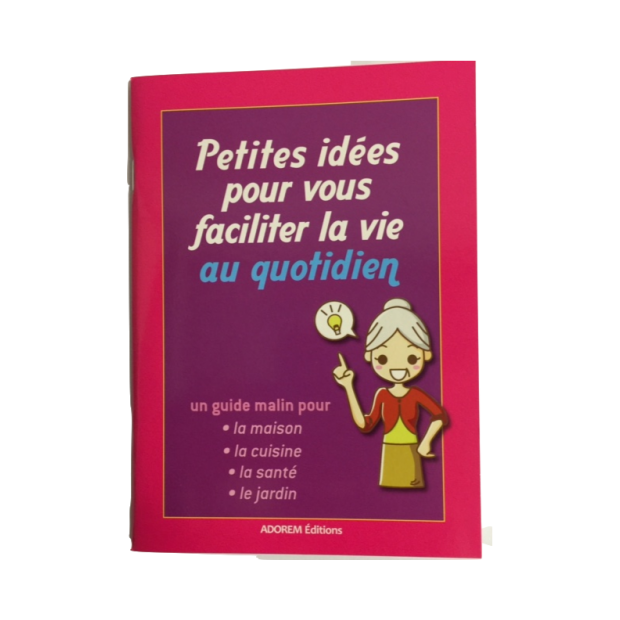 Petites Idées pour vous faciliter la vie au quotidien