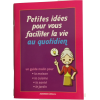 Petites Idées pour vous faciliter la vie au quotidien